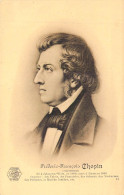 CELEBRITE - COMPOSITEUR - Frédéric François Chopin - Né à Zelazowa Wola En 1809 - Mort à Paris  - Carte Postale Ancienne - Entertainers
