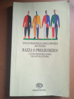 Razza O Pregiudizio? L'evoluzione Dell'uomo Tra Natura E Storia - L. Cavalli-Sforza, F. Cavalli-Sforza, A. Piazza - Ed. - Society, Politics & Economy