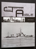 Les Contre-Torpilleurs Type Aigle 1929-1956 De Jean Moulin,  9782357430969 - Bateau