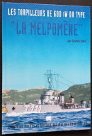 Les Torpilleurs De 600 TW Du Type "La Melpomène" , Par Charles Salou,  9781412914017220 - Bateau
