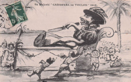 Toulon -  Sa  Majesté Carnaval - 1908  - CPA °J - Toulon