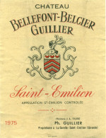(M23) Etiquette - Etiket - Château Bellefont-Belcier Guillier - Saint-Emilion 1975 - Altri & Non Classificati