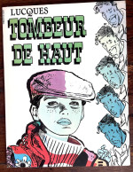 LUCQUES Tombeur De Haut Bande Dessinée  1978 éditions Du Fromage état Superbe - Autres & Non Classés