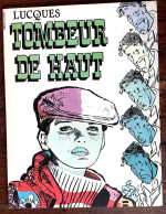 Lucques Tombeur De Haut Bande Dessinée  1978 éditions Du Fromage état Superbe - Sonstige & Ohne Zuordnung