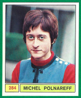 738> Figurina PANINI  < MICHEL POLNAREFF > Collezione "Cantanti 1969" / N° 284 - Objets Dérivés