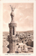 EGYPTE - Cairo - The Great Minaret Of The Mosque El Azhar - Carte Postale Ancienne - Cairo