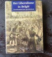 Het Liberalisme In België, Tweehonderd Jaar Geschiedenis Door Adriaan Verhulst, 1989, Brussel, 425 Blz. - Sachbücher