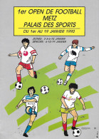 Foot-Ball - METZ - Janvier 1990 - Open - Foot à 5 - PLATINI - PERDRIAU - JEANNOL - KASTENDEUCH - HUSSON - - Sport