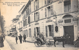 03-NERIS-LES-BAINS- RUE BOIROT-DESSERVIERS HÔTEL DE PARIS - Neris Les Bains