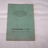 ANCIEN LIVRET INSTRUCTIONS, INSTRUZIONI MOTOLEGGERA G 150 SPORT E TURISMO, MOTI GILERA 1955 - Moto