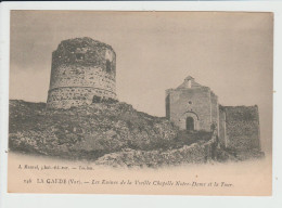 LA GARDE - VAR - LES RUINES DE LA VIEILLE CHAPELLE NOTRE DAME ET LA TOUR - La Garde