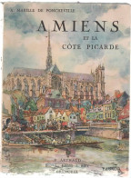AMIENS Et LA CÔTE PICARDE  De A MABILLE DE PONCHEVILLE    EDITIONS B ARTHAUD - Picardie - Nord-Pas-de-Calais