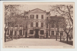 LA GARDE - VAR - L'HOTEL DE VILLE - La Garde