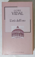 I114627 Biblioteca Repubblica N. 69 - Gore Vidal - L'età Dell'oro - Clásicos