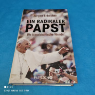 Jürgen Erbacher - Ein Radikaler Papst - Biographien & Memoiren