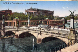 ALLEMAGNE - Berlin - Friedrichsbrucke - Nationalgalerie - Carte Postale Ancienne - Altri & Non Classificati