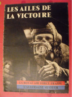 Document "les Ailes De La Victoire. La Royal Air Force Frappe L'Allemagne Au Coeur". 1944. Photos. Guerre 1939-45. - Oorlog 1939-45