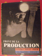 Document "front De La Production. Effort Total Pour La Guerre Totale". 1944. Photos. Guerre 1939-45. - Oorlog 1939-45