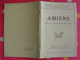 Illustrated Michelin Guides To The Battle-fields (1914-1918). Amiens Before And During The War. 1919 - 1900-1949