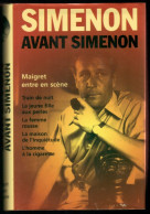 SIMENON AVANT SIMENON - Maigret Entre En Scène, ... (G. Simenon) 2000 - Auteurs Belges