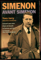 SIMENON AVANT SIMENON - Yves Jarry Détective Aventurier, ... (G. Simenon) 2001 - Auteurs Belges