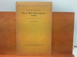 Der Büchernarr - Mit Vier Zeichnungen Von Alfred Kubin - Novelle