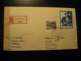 BEKESCSABA 1967 To Pernik Bulgaria Train Railway Soldier 2 Stamp On Registered Cancel Cover HUNGARY - Briefe U. Dokumente