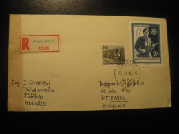 BEKESCSABA 1967 To Pernik Bulgaria Train Railway Soldier 2 Stamp On Registered Cancel Cover HUNGARY - Storia Postale