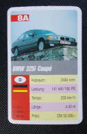 Trading Cards - ( 6 X 9,2 Cm ) 1993 - Cars / Voiture - BMW 325I Coupé - Allemagne - N°8A - Moteurs