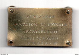 Architecture. Ministere Education Nationale Paris.Plaque Laiton Avec Vis En Bronze. - Autres & Non Classés