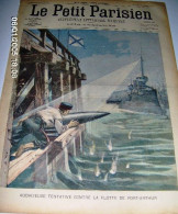 « Audacieuse Tentative Contre La Flotte De PORT - ARTHUR » In « Le Petit Parisien – Supplément Littéraire Illustré » -> - Le Petit Parisien