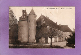 18 NÉRONDES Château De Verrières N° 19 - Nérondes