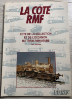 Catalogue LA COTE RMF Collection Et Occasion Du Train Miniature 1988 à 1990 - Français