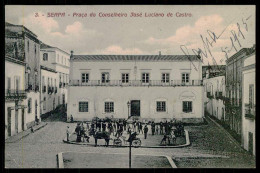 SERPA - Praça Do Conselheiro José Luciano De Castro. ( Nº 3)  Carte Postale - Beja