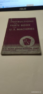 INSTRUCTIONS AND PARTS BOOK FOR U. S. MACHINES 88PB 88CS 88CD 88FP 88KS 108 118 78 89 78 PR 128 118S 90 - USA