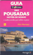 Alto Alentejo - Pousadas / Hotéis / Elvas Marvão Arronches Portalegre Alter Do Chão Crato Sousel Vila Velha De Ródão - Geography & History