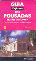 Lisboa - Pousadas / Hotéis / Sintra Cascais Queluz Campolide Aqueduto Barcarena Palmela Sesimbra Setúbal Torres Vedras - Géographie & Histoire