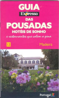 Madeira - Pousadas / Hotéis / Camacha Funchal Faial Machico Câmara De Lobos Santana Porto Moniz São Vicente Areeiro - Géographie & Histoire