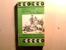 Gar Lustig Ist Die Jägerei - Humoristische Jagdgeschichten - Grüne Reihe Band 8 - Dieren