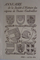 Annuaire De La Société D'Histoire Des Régions De Thann-Guebwiller 1979-80. Tome XIII - Alsace