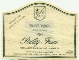 (M25) Etiquette - Etiket Pouilly-Fumé 1984 - Vieilles Vignes - Médaille D'or Foire De Paris 1985 - Sonstige & Ohne Zuordnung