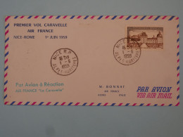 BT7  FRANCE  BELLE LETTRE  1959  1ER VOL  CARAVELLE  NICE ROMA ITALIA  + AFF. PLAISANT++ - Eerste Vluchten