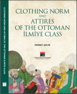 Clothing Norm And Attires Of The Ottoman Ilmiye Class - Moyen Orient