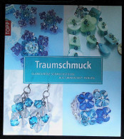 Traumschmuck - Glamouröse Schmuckstücke Aus Swarowski-Perlen - Art