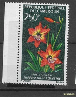 CAMEROUN  1967 Flowers     Amaryllis (Hippeastrum Equestre)  MINT - Cameroun (1960-...)