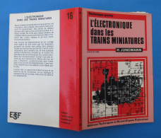 Livre Moderne - L'Électronique Dans Les Trains Miniatures - Éditions Techniques Et Scientifiques Françaises - Modélisme