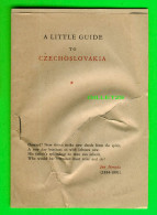 LITTLE BOOK - A LITTLE GUIDE TO CZECHOSLOVAKIA - 23 PAGES - - Europa