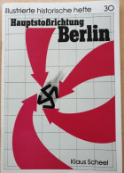 Illustrierte Historische Hefte 30 - Haptstoßrichtung Berlin, DDR 1983 - 5. Guerre Mondiali