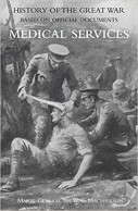 14-18  MEDICAL SERVICES History Of The Great War Based On Official Documents MACPHERSON  510 P + Maps ! Médecine Hôpital - Oorlog 1914-18