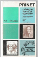 Catalogue Illustré Avec Cotations :  PRINET  BELGIQUE 45ème édition 1970 - 7229 Pages - Très Bon état - Belgium